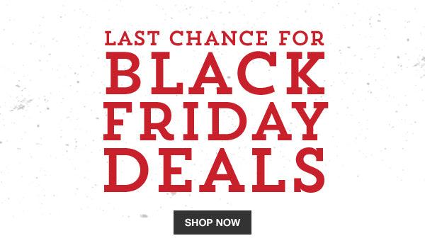 Last chance to take advantage of the amazing Black Friday Deals